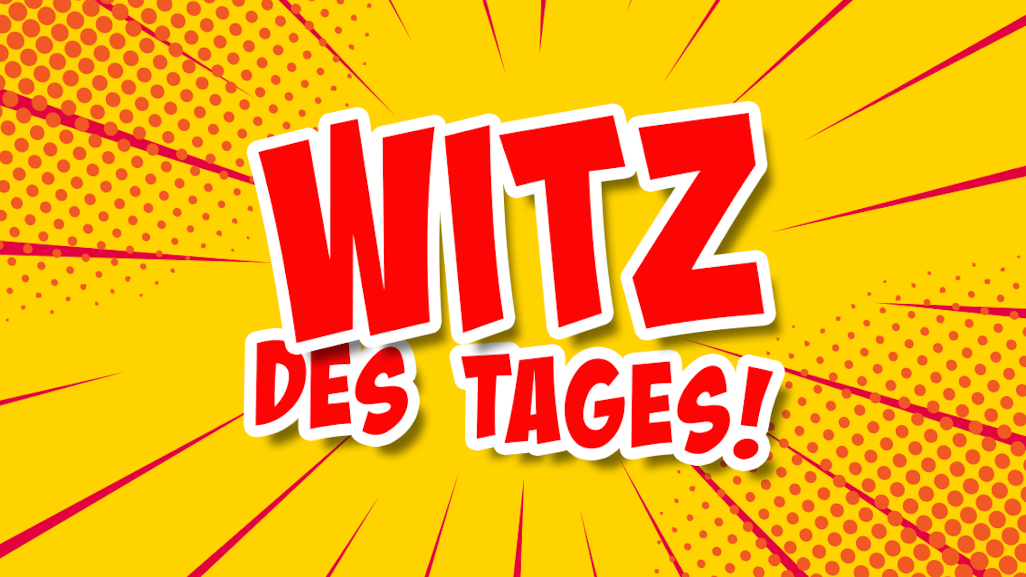 Ein Bild mit der Aufschrift „Witz des Tages!“