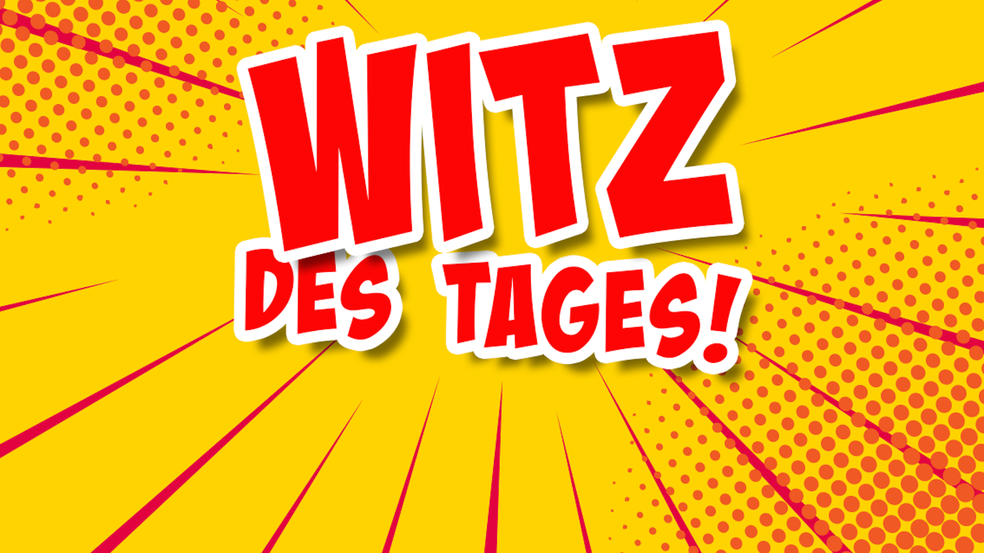 Ein Bild mit der Aufschrift „Witz des Tages!“