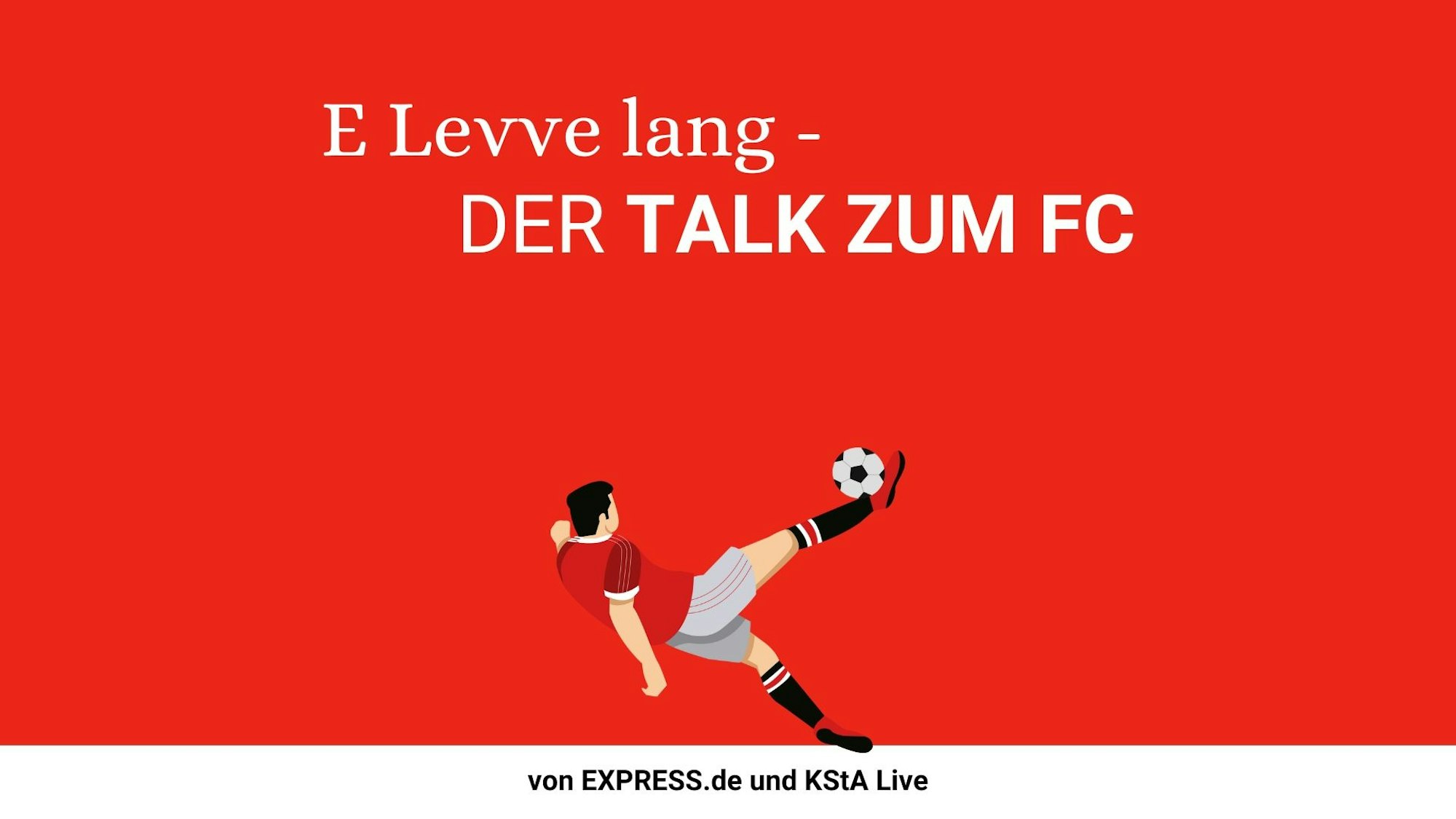 Das Logo zur Veranstaltung: „E Levve lang – Der Talk zum FC“.