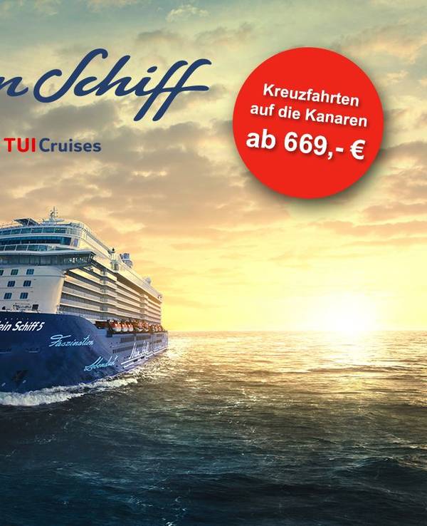 Mein Schiff® Kanaren Kreuzfahrten schon ab 669,-€ buchen