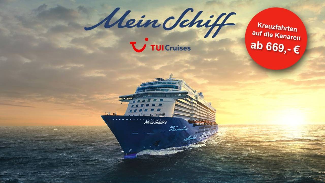 Mein Schiff® Kanaren Kreuzfahrten schon ab 669,-€ buchen