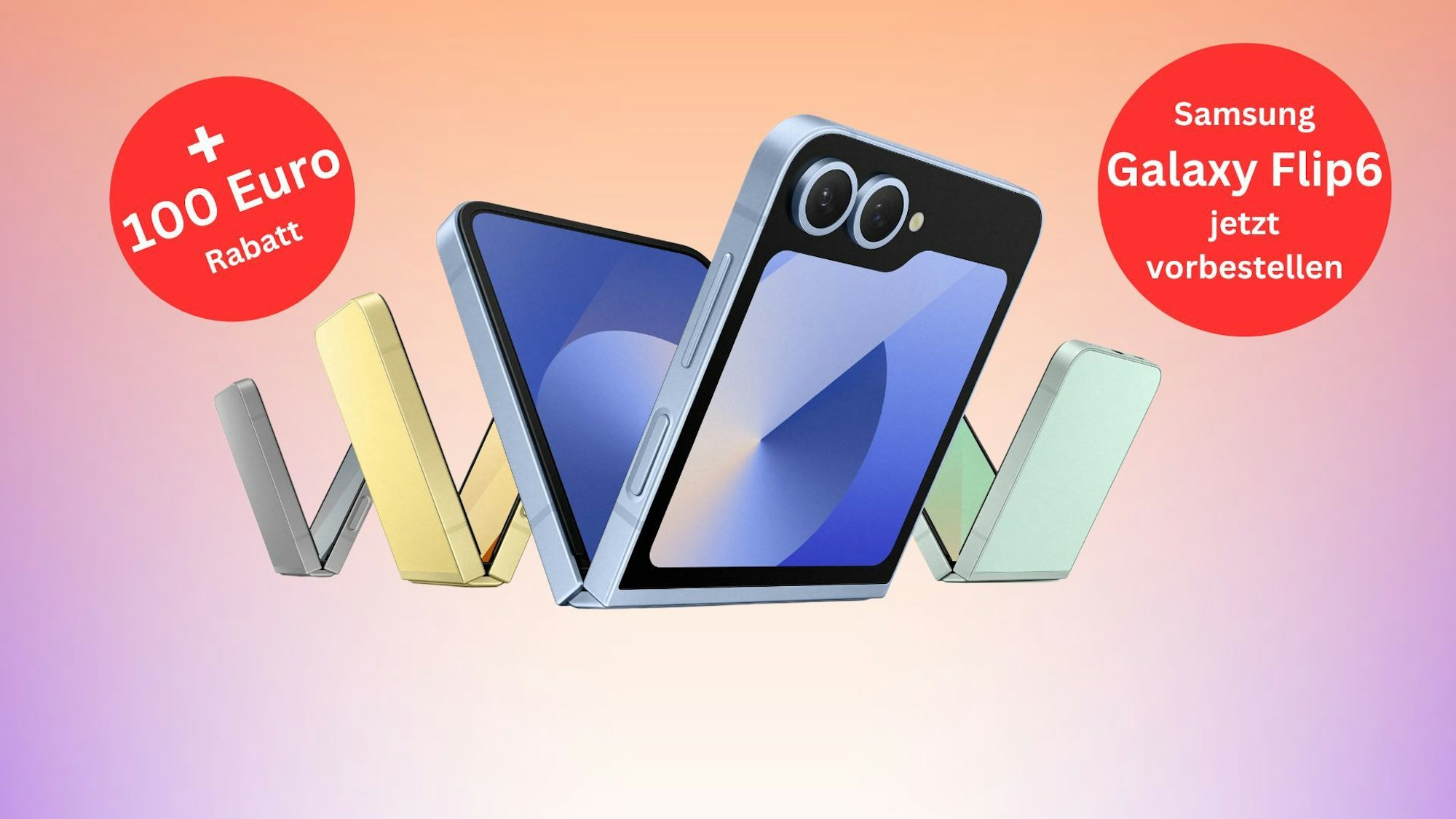 Samsung Galaxy Flip6 vorbestellen und 100 Euro sparen!