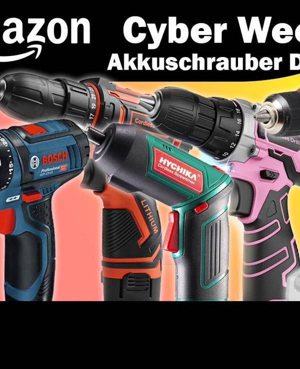 Akkuschrauber von Bosch Professional, Einhell, Hychika und mehr im Amazon Cyber Week Angebot.