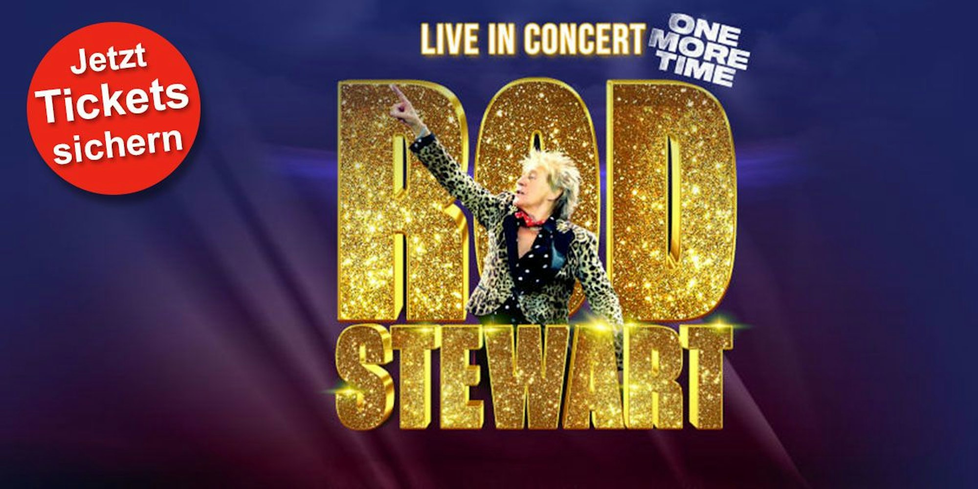 Bild zu Rod Stewart 2025 "Live in Concert - One More Time".