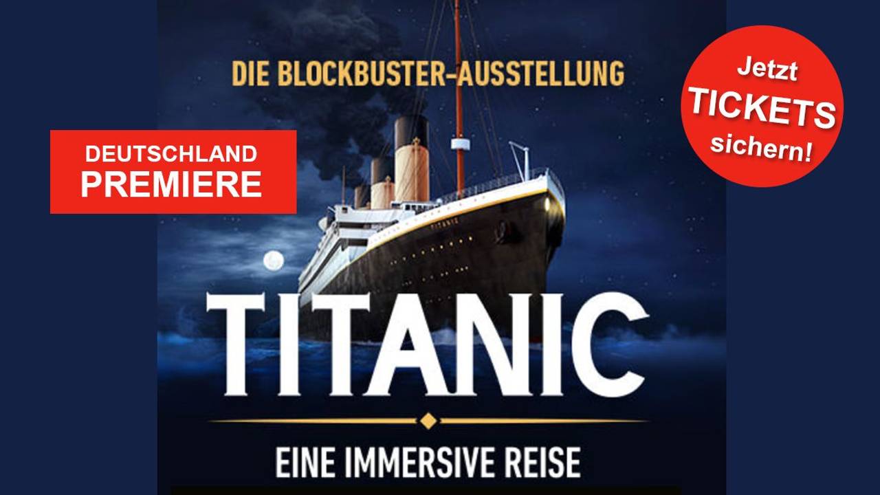 Bild von der Titanic mit Infos rund um die Ausstellung