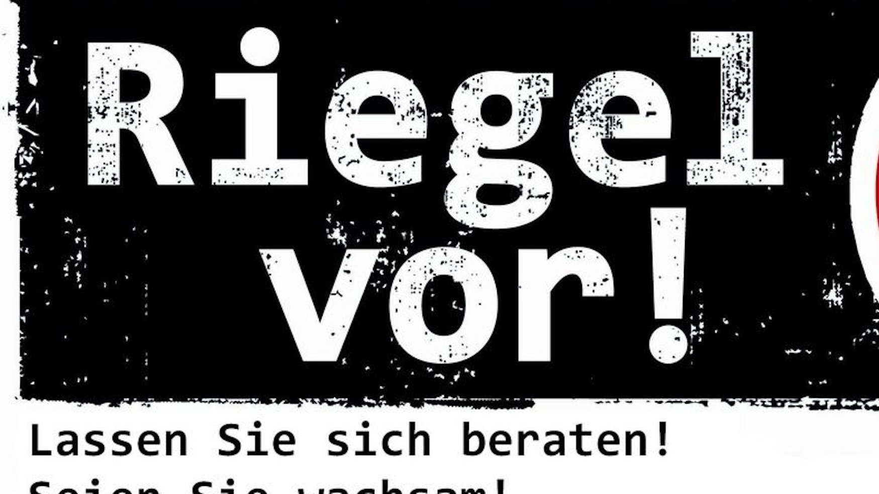 Polizeiliche Warnung vor Einbruchsdiebstählen mit dem Hinweis auf Beratung, Wachsamkeit und den Notruf 110