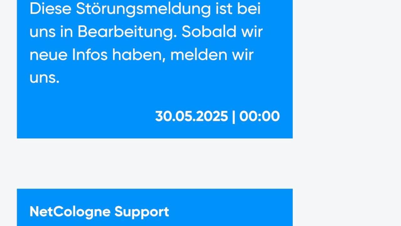 In einer Nachricht von NetCologne-Support heißt es: Diese Störungsmeldung ist bei uns in Bearbeitung.Sobald wir neue Infos haben, melden wir uns.