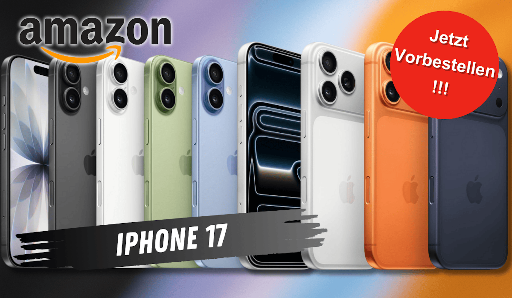 Mehrere iPhone 17 Modelle in verschiedenen Farben (Schwarz, Weiß, Grün, Blau, Silber, Orange und Dunkelblau) nebeneinander vor einem bunten Hintergrund.