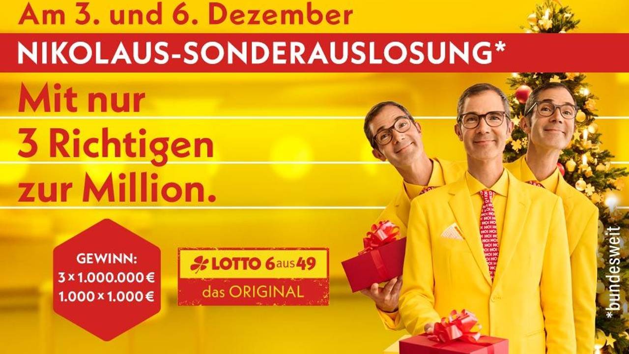 Bundesweite Nikolaus-Sonderauslosung bei LOTTO 6aus49: Unter allen Tipps mit drei Richtigen werden 3 x 1 Million Euro ausgelost. Aber das ist noch nicht alles: 1.000 weitere Tipper haben die Chance auf ein Taschengeld in Höhe von 1.000 Euro.
