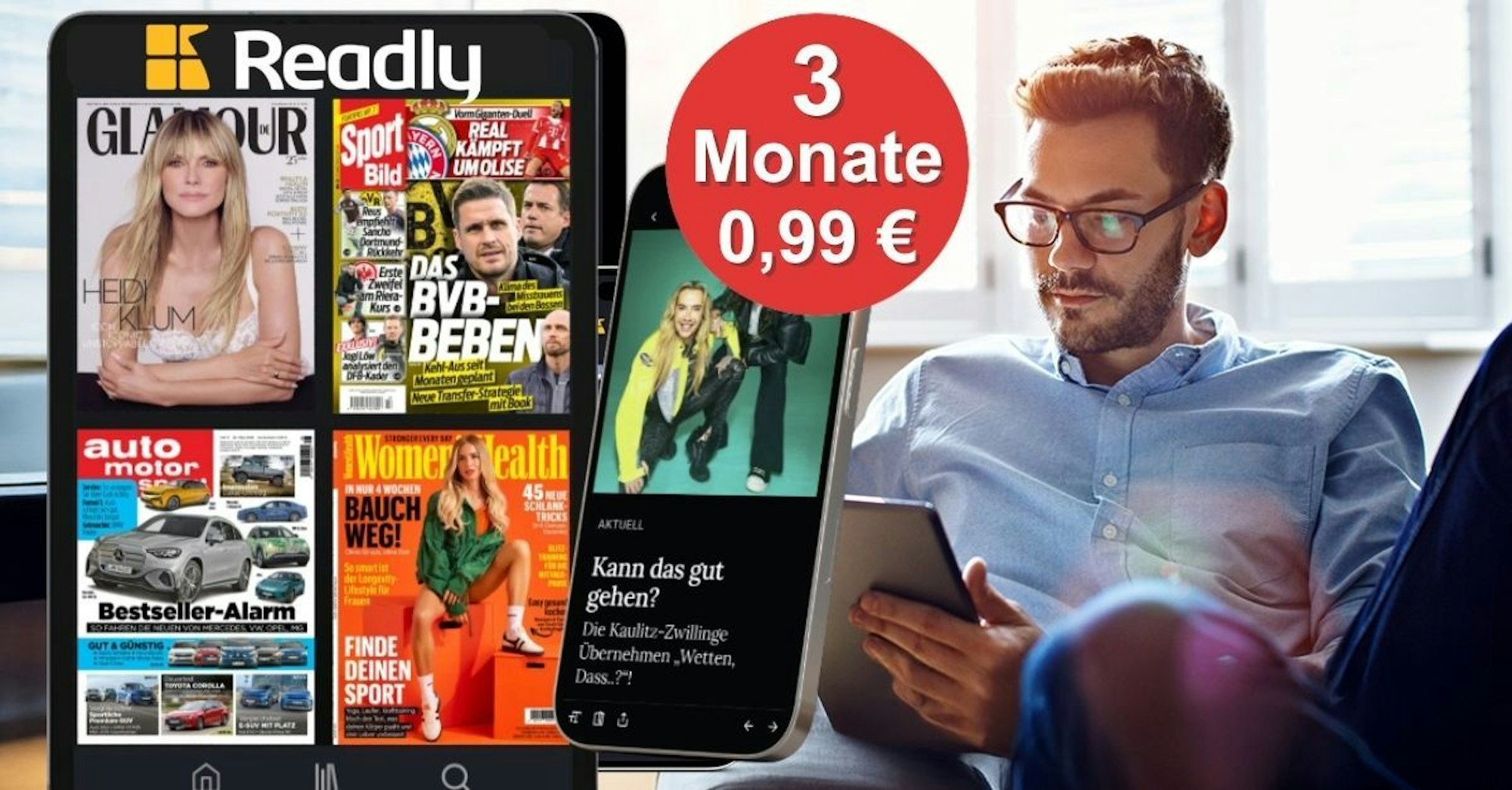 Readly App. Links ein Tablet mit vier Zeitschriften-Covern: Glamour mit Heidi Klum, Sport Bild zum BVB, Auto Motor Sport und Women's Health. Daneben ein Smartphone mit aktuellem Artikel. Rechts ein Mann mit Brille liest auf einem Tablet. Oben das Readly-Logo, rechts ein roter Badge „3 Monate 0,99 €".