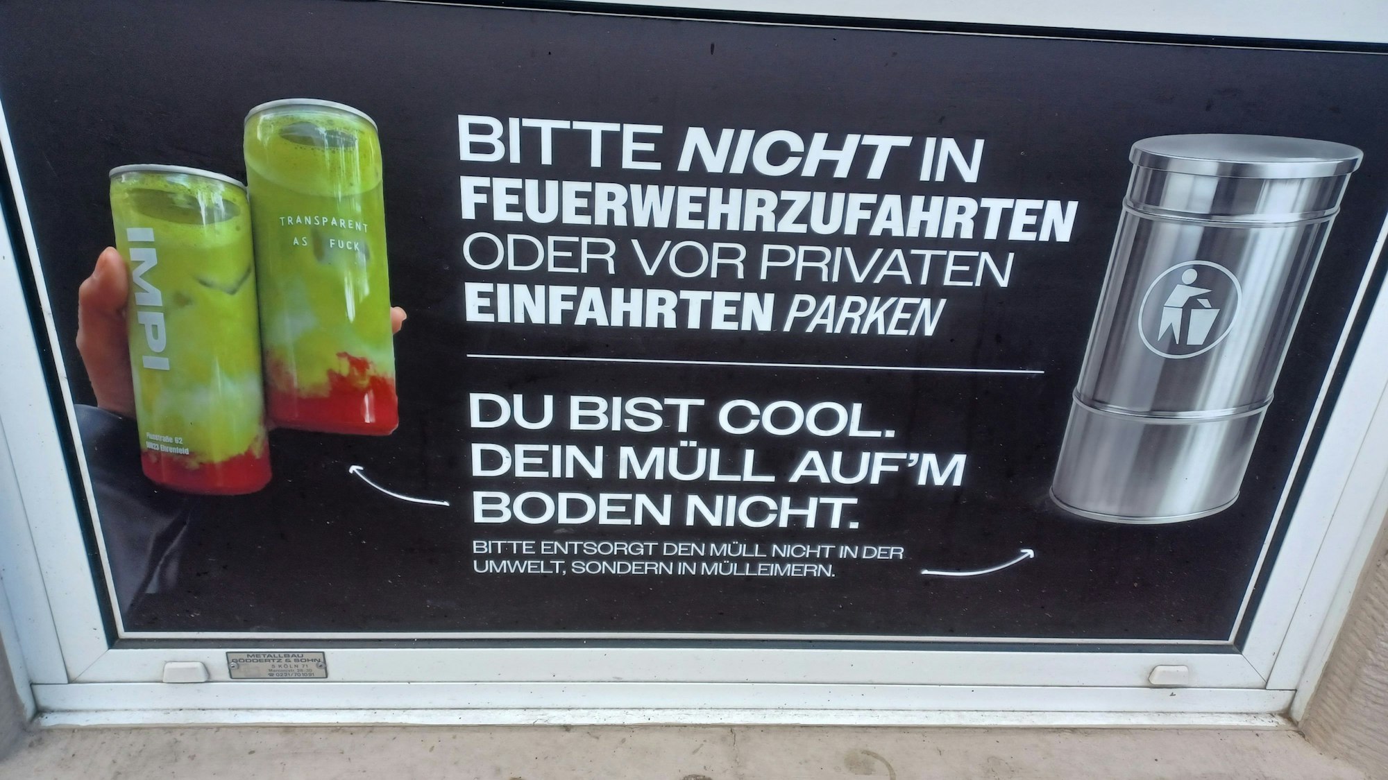 Auf einem Schild steht „Du bist cool. Dein Müll auf'm Boden nicht.“