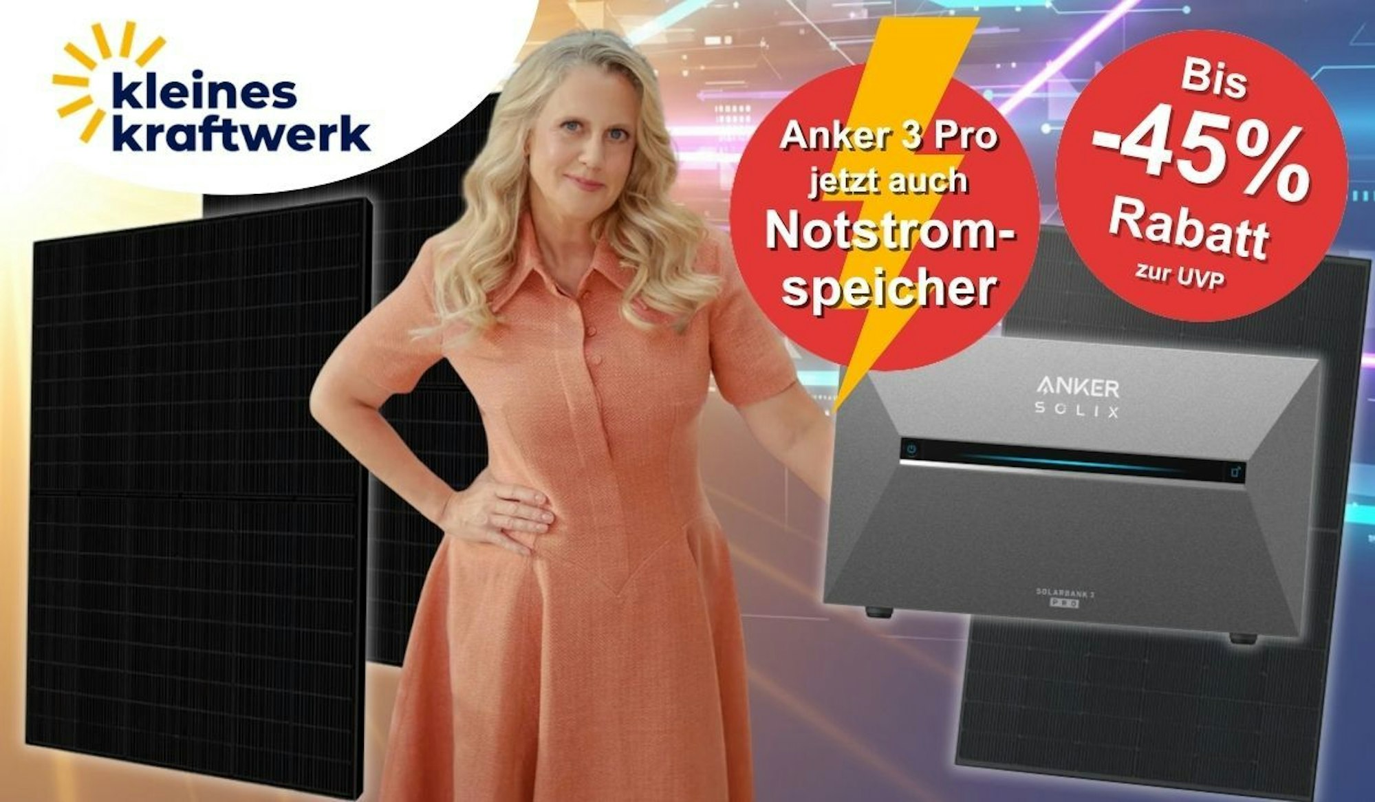 Kleines Kraftwerk Collage: Barbara Schöneberger steht vor Solarpanelen und der Anker SOLIX Solarbank 3 Pro. Text im Bild: „Anker 3 Pro jetzt auch Notstromspeicher" und „Bis -45% Rabatt zur UVP".