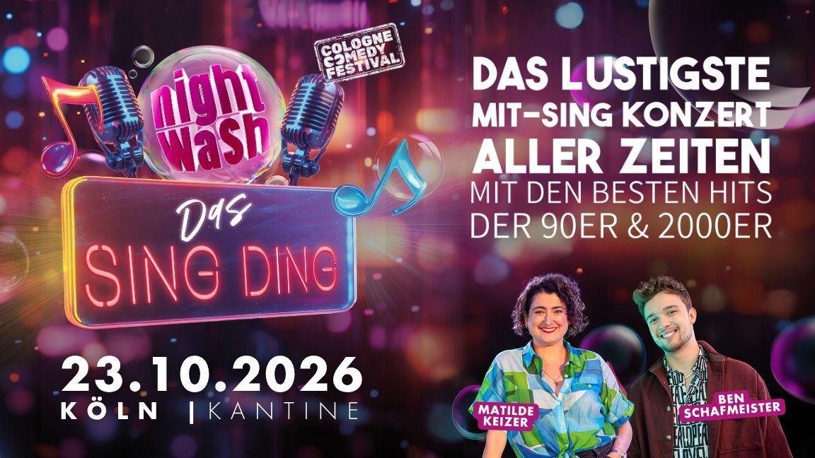 NightWash – Das Sing Ding kommt am 23. Oktober 2026 in die Kantine Köln.