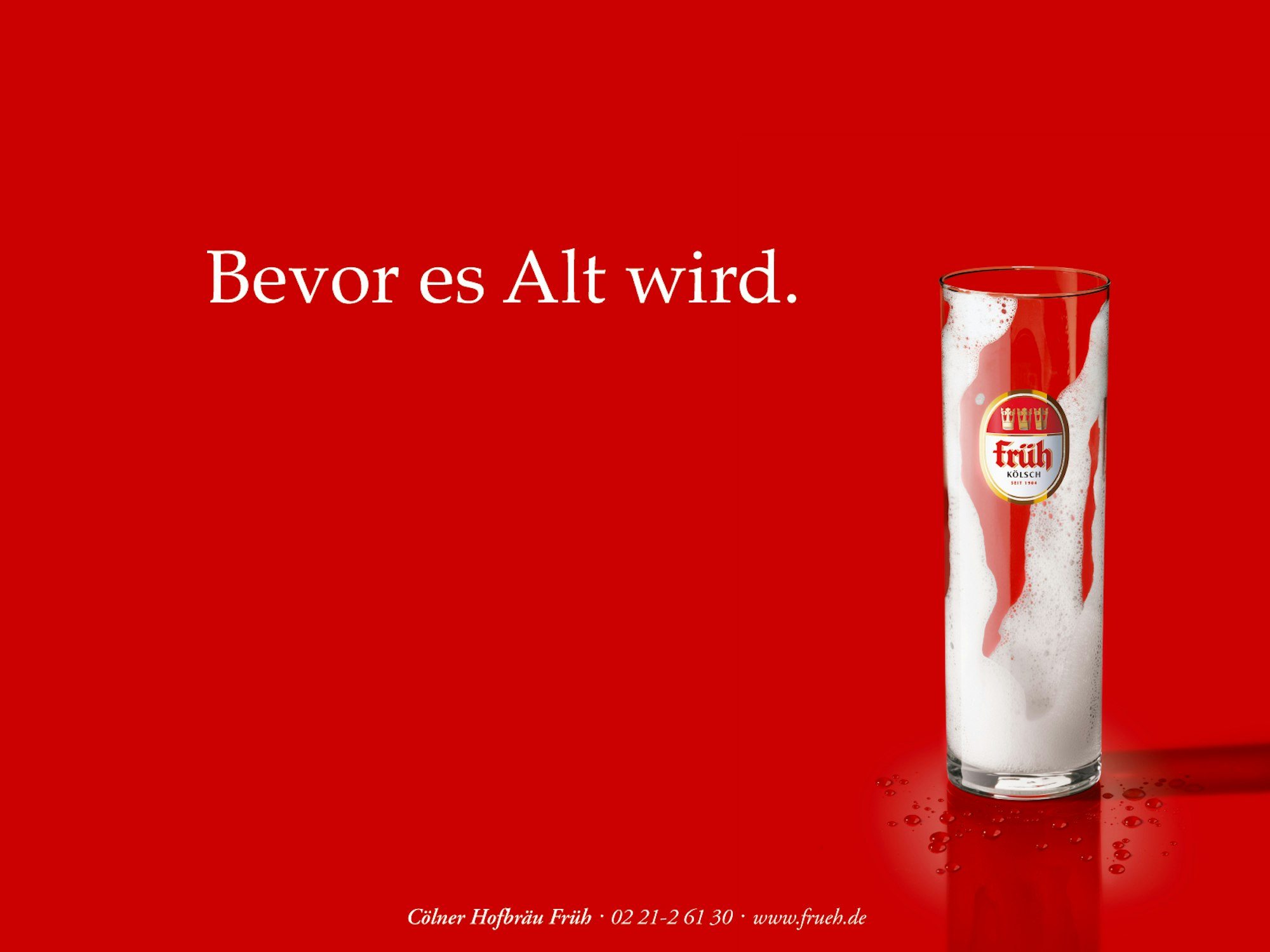 Frueh_Koelsch_Frueh_Erleben_Werbung_2009_bevor_alt_1600x1200 (1)